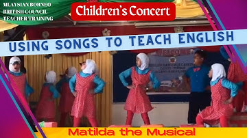 Using Songs and Performance to Motivate Children: "Matilda the Musical".