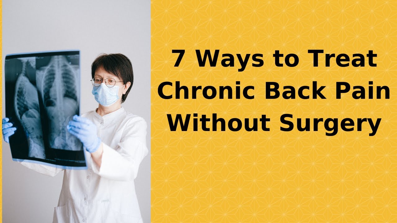 7 Ways to treat chronic back pain without surgery - YouTube