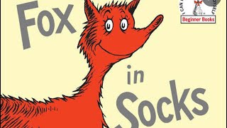 The Fox In Socks Read Aloud
