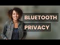 Can Bluetooth Headphones Share Your Location Without Consent?