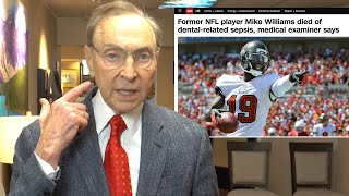 Former NFL player Mike Williams died of dental-related sepsis, medical examiner says