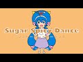 シュガースパイシーダンス/キノシタ(kinoshita) feat.音街ウナ/Sugar Spicy Dance【ショートver】