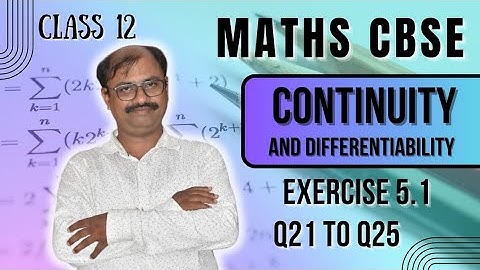 NCERT Class 12 Maths Exercise 5.1 | Q21 to Q25 | Continuity and Differentiability