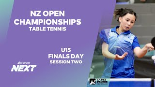 U15 Finals Day | Session Two | NZ Open Championships Table Tennis 2022