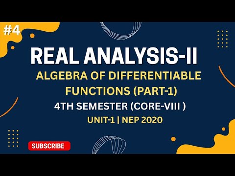 Lec-4 | Real Analysis-II 4th Semester (Core-VIII) | Algebra Of Differentiable Functions | NEP 2020