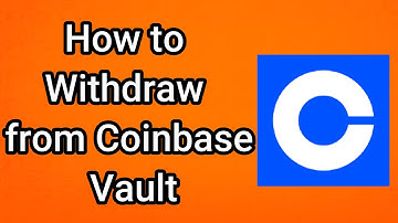How to Withdraw from Coinbase Vault (2025)