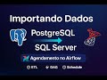 Importando dados do PostgreSQL para SQL Server com Agendamento no Airflow