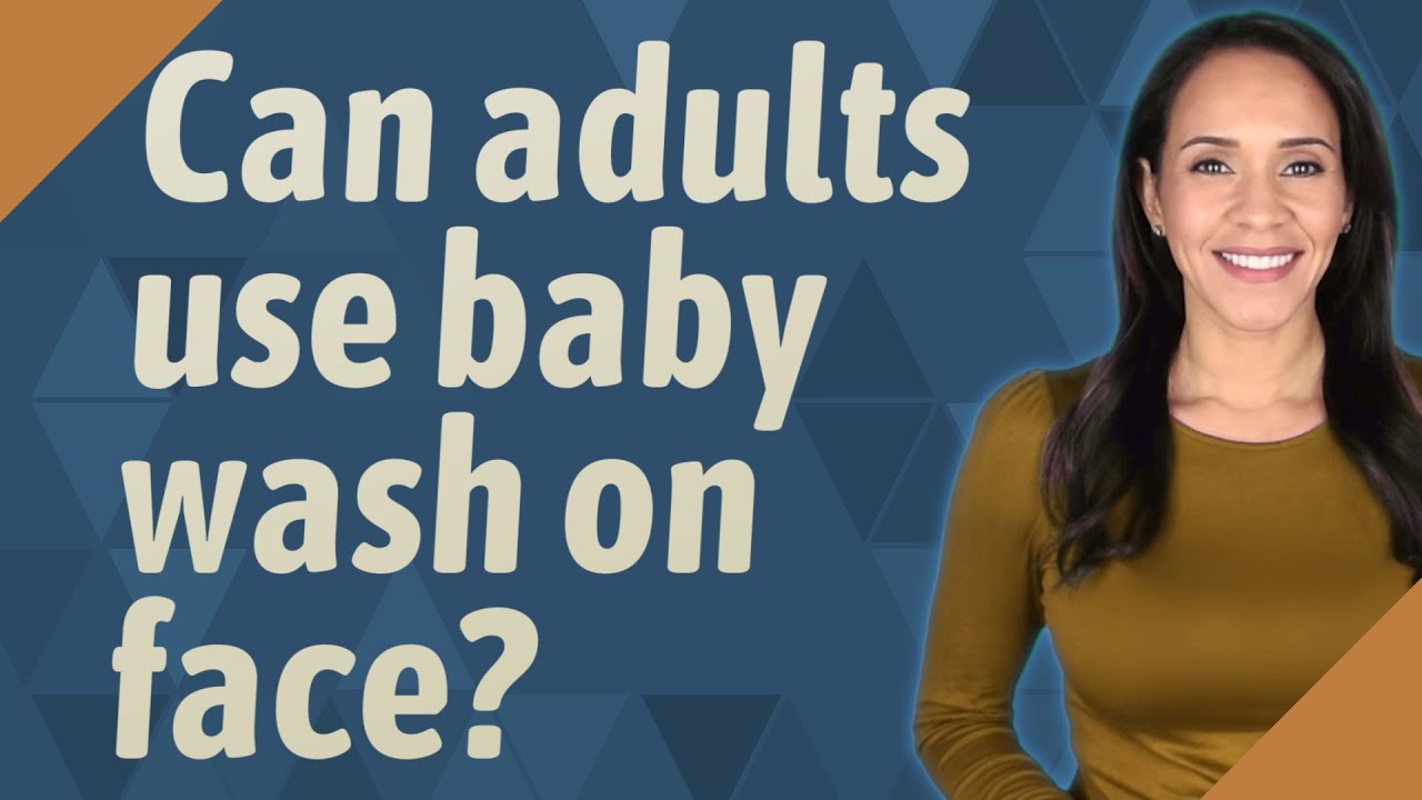 Can adults use baby wash on face? - YouTube