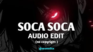 SOCA SOCA •MADRIX •AUDIO EDIT •NO COPYRIGHT•XEONEDITX