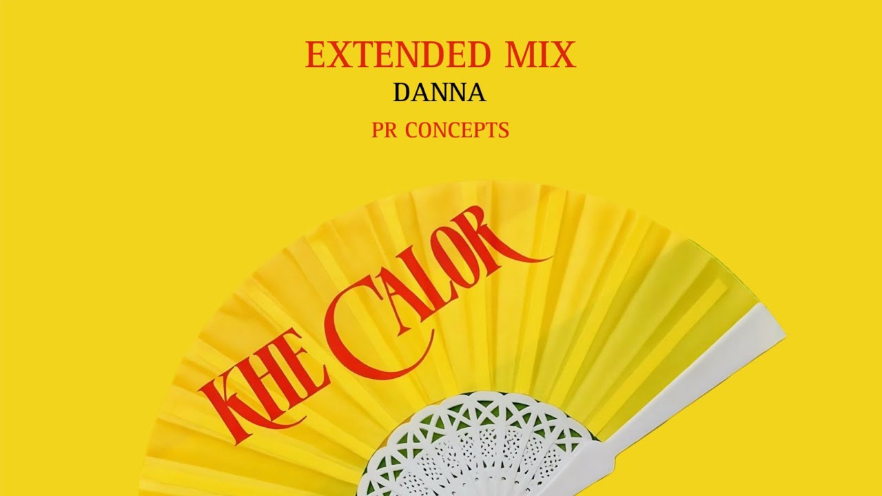 Danna - KHE CALOR (Extended Mix) Danna - KHE CALOR (Extended Mix)