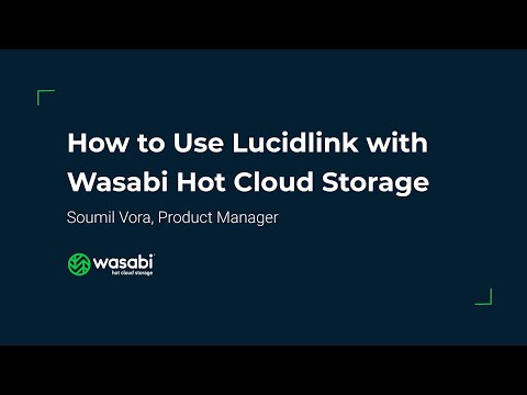 How to Use LucidLink with Wasabi Hot Cloud Storage