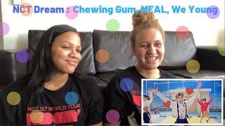 My sister reacts to nct dream - part 1 (chewing gum, mfal, we young)