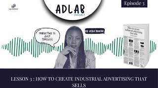 AdLabs Episode 3 – How to Create Industrial Advertising That Sells