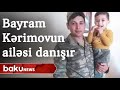 Ailəsi Bayram Kərimovun yolunu gözləyir