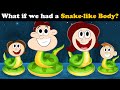 What if we had a Snake-like Body? + more videos | #aumsum #kids #science #education #whatif