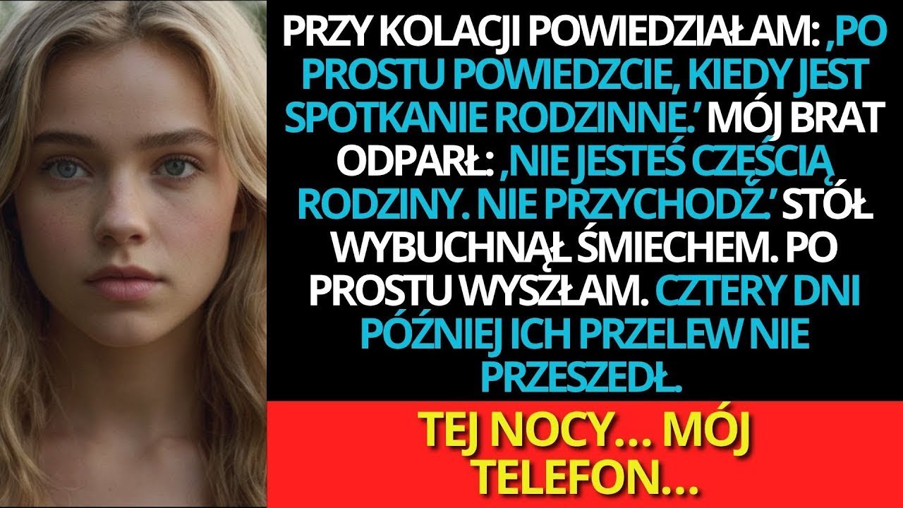 Przy kolacji powiedziałam  ‚Po prostu powiedzcie, kiedy jest spotkanie ’ Mój brat odpowiedział…
