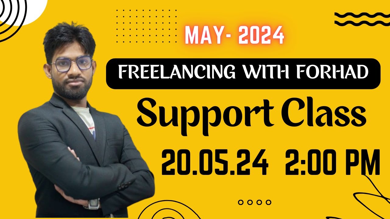 Support class 20.05.2024 2:00 PM Freelancing with Forhad - YouTube
