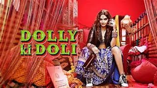 Dolly Ki Doli 2015 Hindi movie full reviews & best facts ||Rajkummar Rao,Sonam Kapoor,Pulkit Samrat