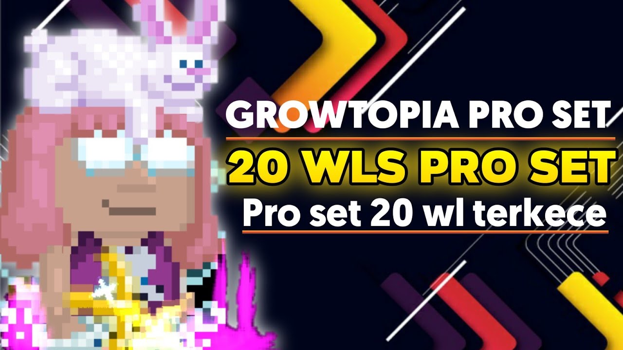 BEST 20 WLS PRO SET GROWTOPIA INDONESIA