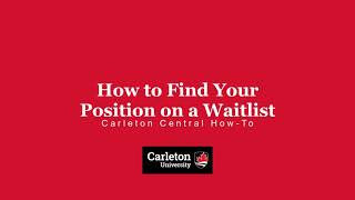 How to Find Your Position on a Waitlist | Carleton Central How-To