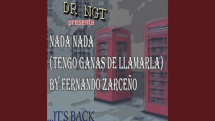 Nada Nada (Tengo Ganas De Llamarla)