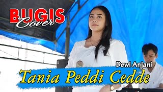 Lagu Bugis Tania Peddi Cedde - Yuki Vii  -  Dewi Anjani Cover |||  Pilihan Lagu Bugis Cover