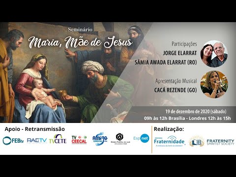 Seminário Maria, Mãe de Jesus - Jorge Elarrat e Sâmia Awada Elarrat (19/12/20)  - 9h