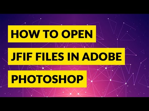 Can&rsquo;t Open JFIF in Photoshop? – Learn How to Open JFIF in Photoshop