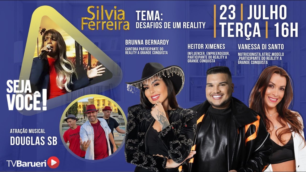 Desafios De Um Reality – Seja Você! | Silvia Ferreira – 23/07