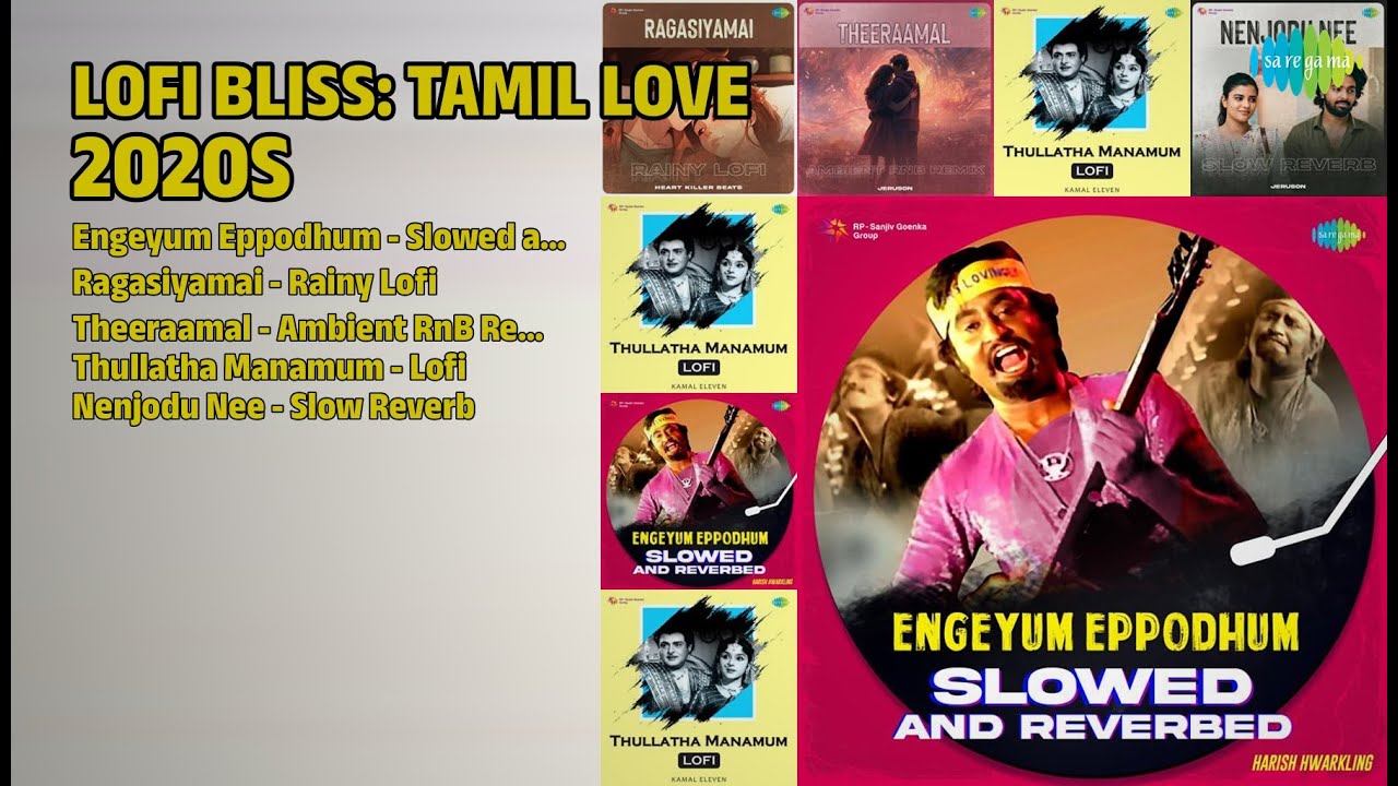 லோஃபி காதல்: தமிழ் ஹிட்ஸ் | Harish Hwarkling Songs | Engeyum Eppodhum  Slowed and Reverbed