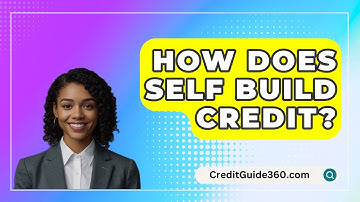 How Does Self Build Credit? - CreditGuide360.com