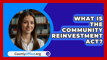 What Is The Community Reinvestment Act? - CountyOffice.org