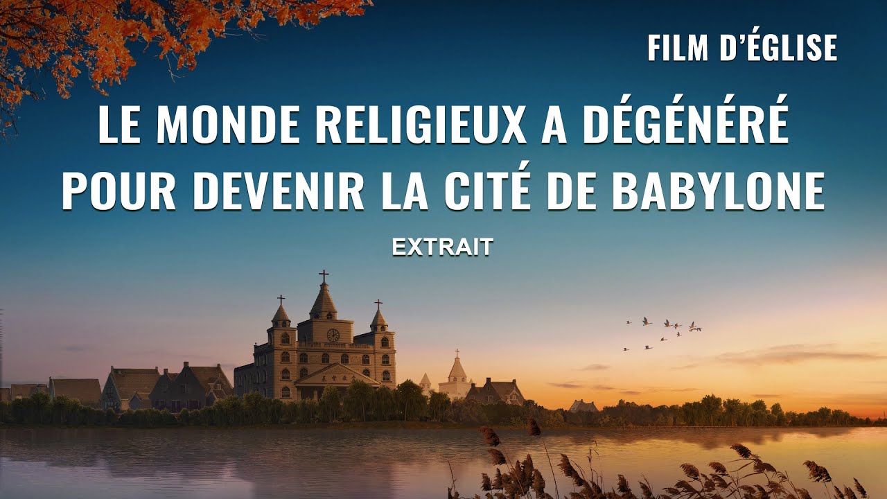 « La cité sera renversée » (1) - Le monde religieux a dégénéré pour devenir la cité de Babylone