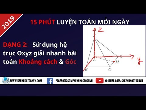 Sử Dụng Hệ Trục Oxyz Giải Nhanh Dạng Bài Khoảng Cách & Góc Chắc Chắn Ra Thi