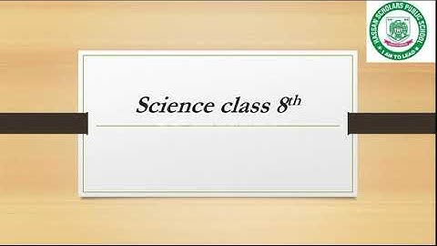 Ch.No.7(Physics portion) Lec#1 Science(Gohar) class 8th