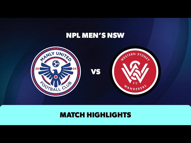 NPL Men's NSW Round 9 Highlights – Manly United v WS Wanderers