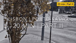 🇵🇹 Portugal | 20 min in Lisbon PART II | Porto Salvo | 4K Walking Tour