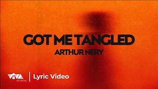 Got Me Tangled - Arthur Nery
