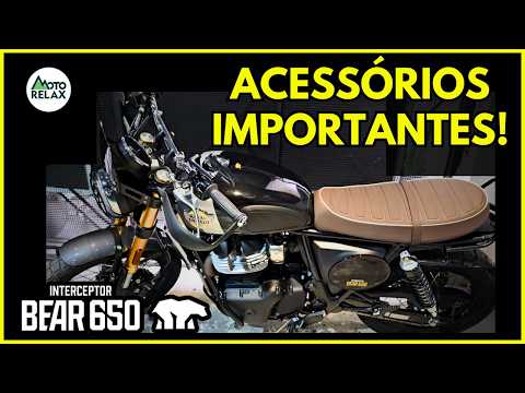 ACESSÓRIOS PARA A BEAR 650! ALGUNS SÃO QUASE OBRIGATÓRIOS!