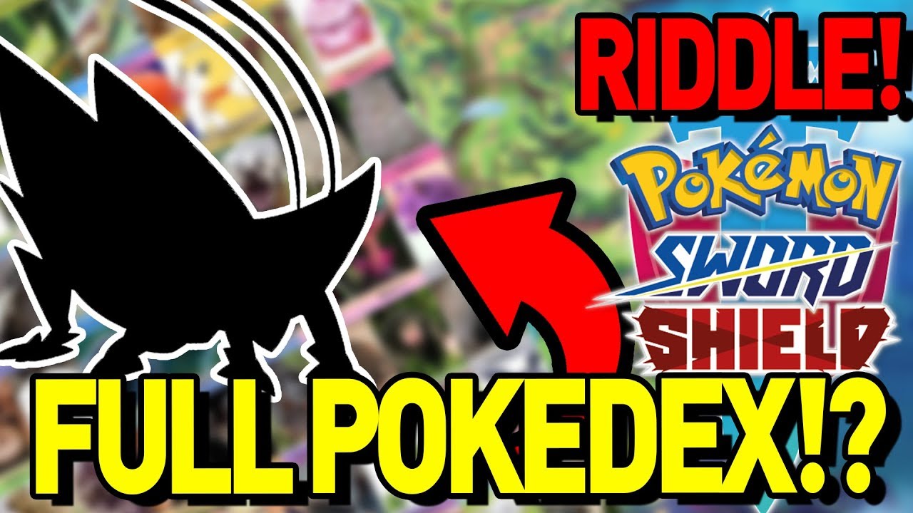 Complete Pokedex Leaked Pokemon Sword And Shield Teaser Riddle Discussion Youtube