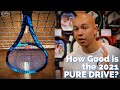 Why the 2021 Babolat Pure Drive Is the MOST REFINED Pure Drive Yet | UNPARALLED POWER
