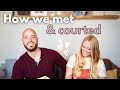 How We Met & Courted || Finding the One + Q&A