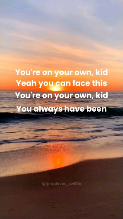 You're on your own, Kid #midnights  #swifties #taylor #taylorswift #ts10 #yoyok