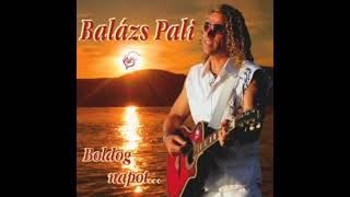 Balázs Pali - Lehoznám a csillagokat  ( Original Audió 2014)