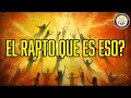 ¿Rapto...que es eso? - EMC Shalom Internacional