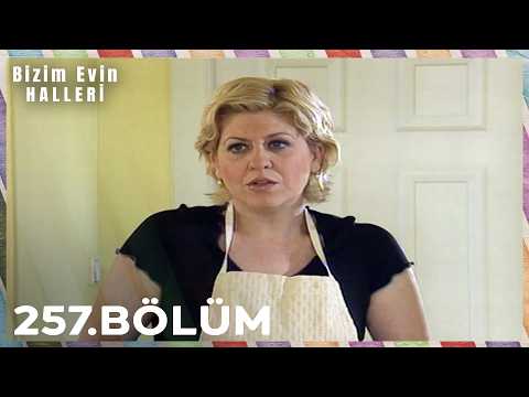 Bizim Evin Halleri 257. Bölüm