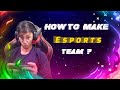 How To Make A Esports Team ? 🤫 | How To Play FF Tours 2021 ? | Garena Free Fire Esports India 🔥