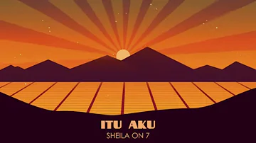 Sheila On 7 - Itu Aku