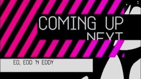 Cartoon Network Prefuse Era Next Bumper (Ed, Edd 