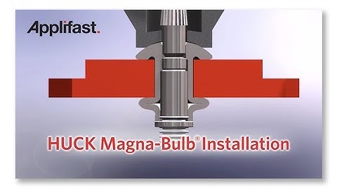 Applifast  -  HUCK Magna-Bulb Installation Video